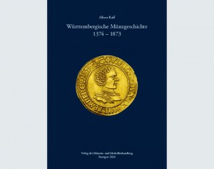 Albert Raff Württembergische Münzgeschichte 1374-1873